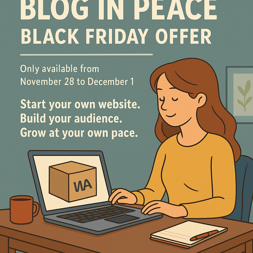 Blog In Peace — Black Friday Offer 1 BLOG IN PEACE — BLACK FRIDAY OFFER